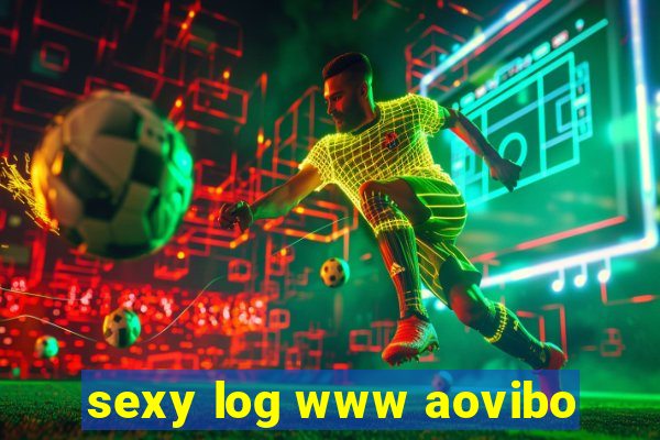 sexy log www aovibo